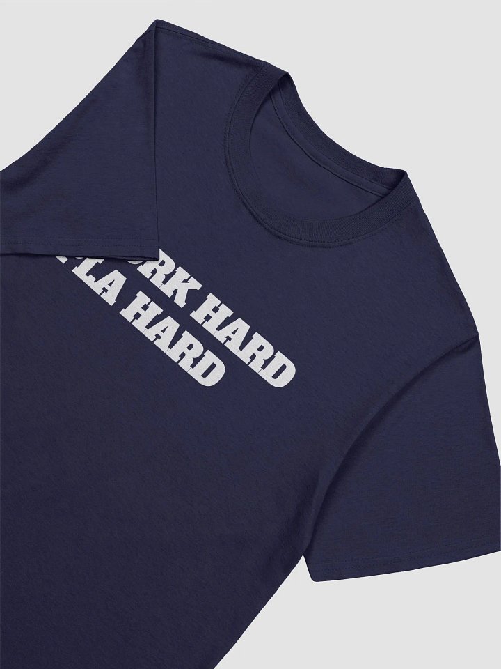 Work Hard PLA Hard - Gildan 64000 Unisex Softstyle T-shirt product image (17)