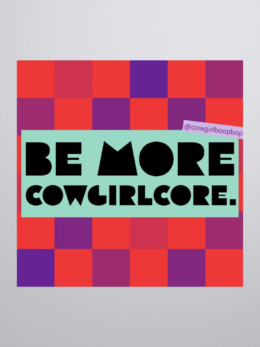 Be More Cowgirlcore Sticker product image (2)