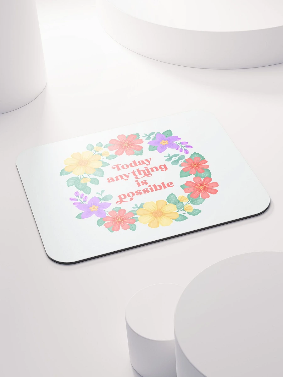 Today anything is possible - Mouse Pad White product image (4)