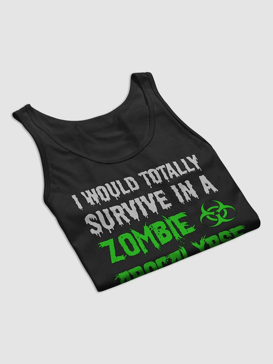 I Would Totally Survive In A Zombie Apocalypse Tank Top product image (8)
