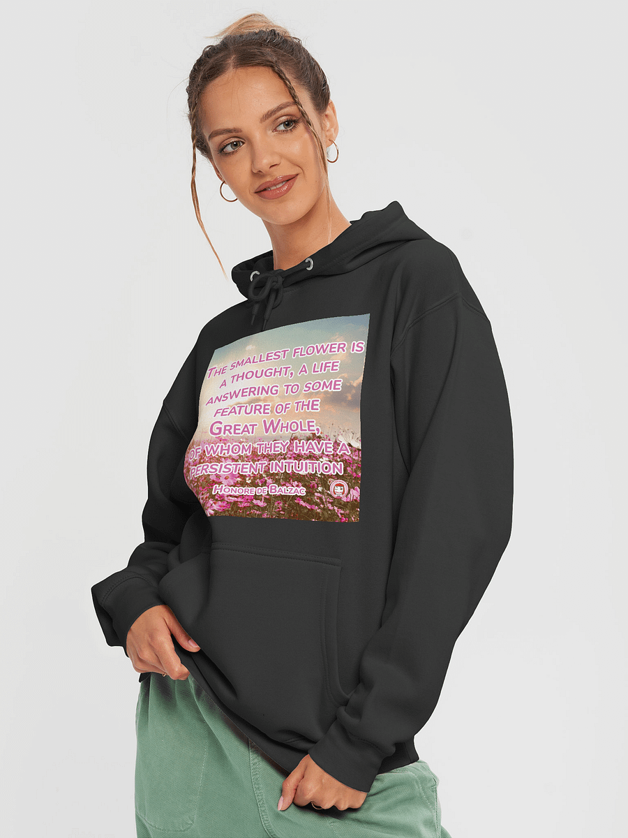 Intuition Blooms Hoodie | The smallest flower is a thought, a life answering to some feature of the Great Whole, of whom they have a persistent intuition product image (3)