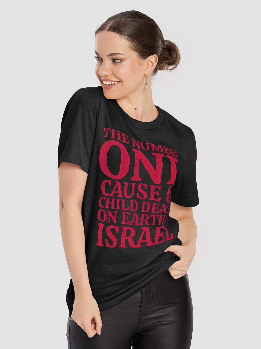 the number one cause of child death on earth is israel T-shirt product image (8)