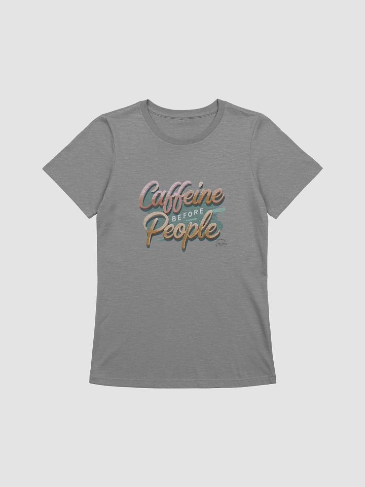 Caffeine Before People product image (1)