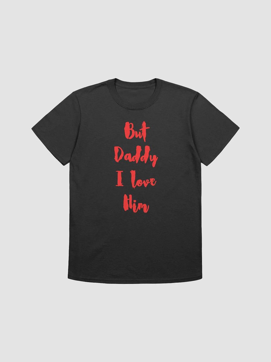 But Daddy I Love Him Unisex T-Shirt V27 product image (1)