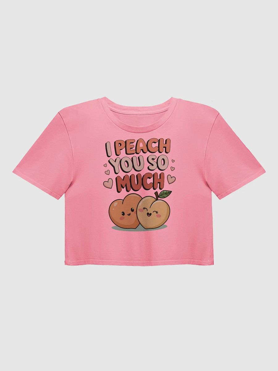 I Peach You So Much Valentines Women's Crop Top product image (2)