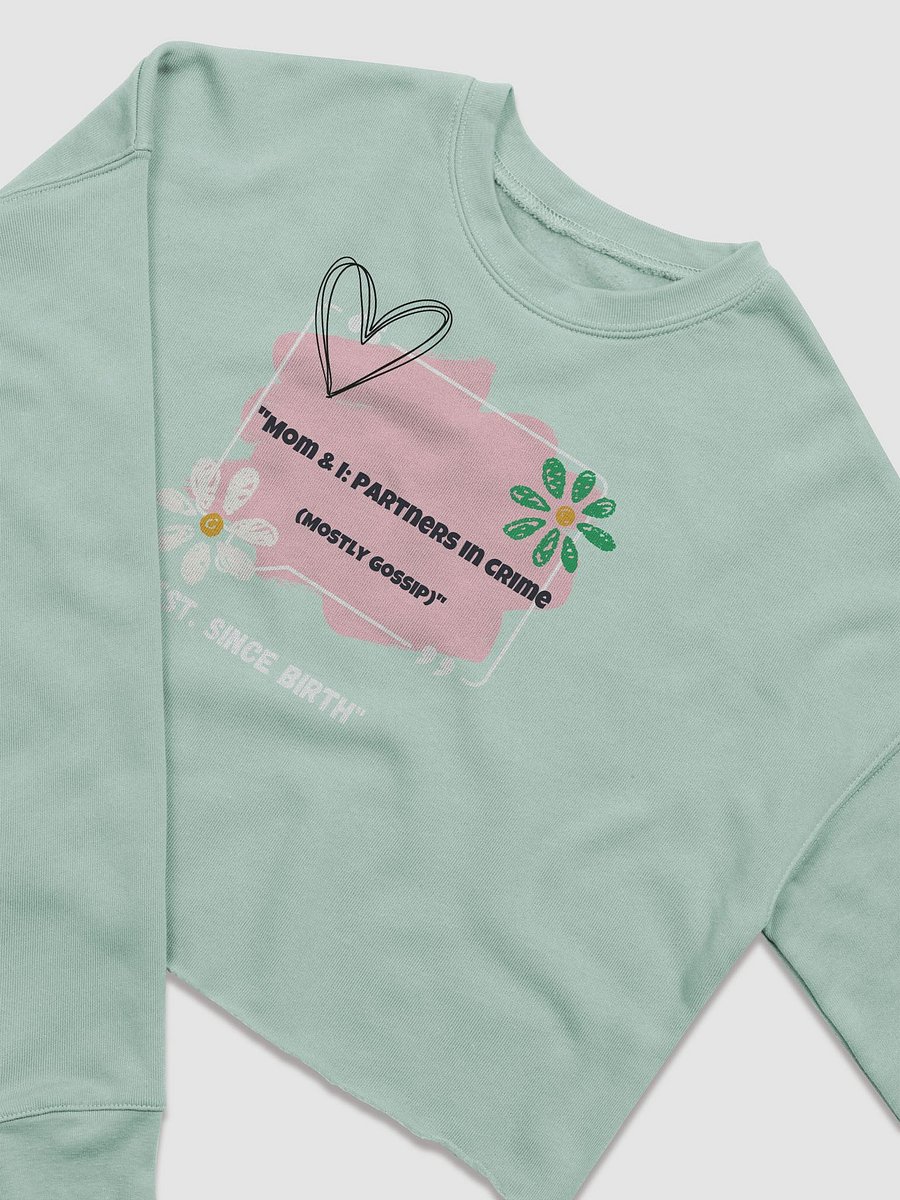 Mom & I: Partners in Crime Crop Sweatshirt product image (7)