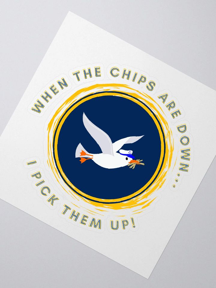 When the Chips are Down I Pick Them Up! Kiss Cut Stickers product image (4)