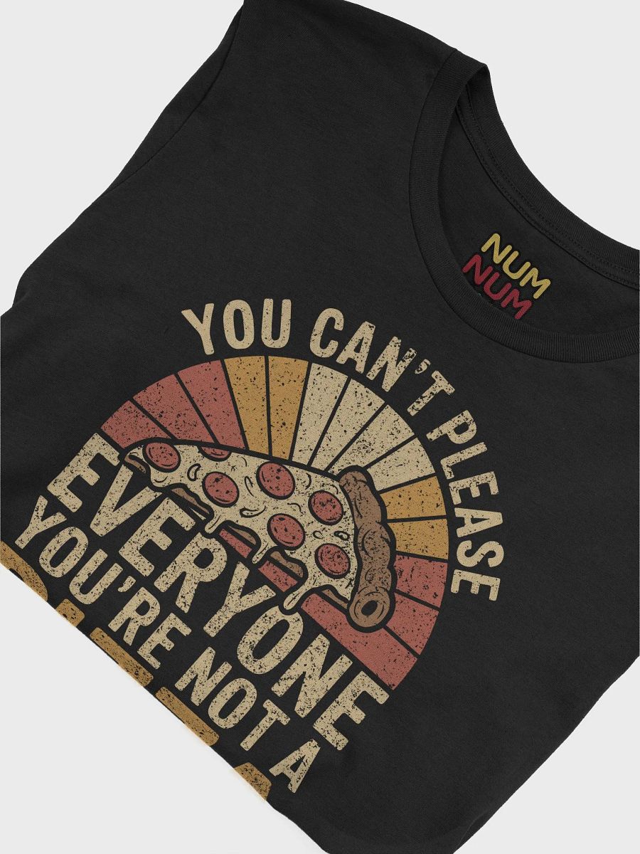 You can't please everyone you're not a pizza (retro) product image (3)