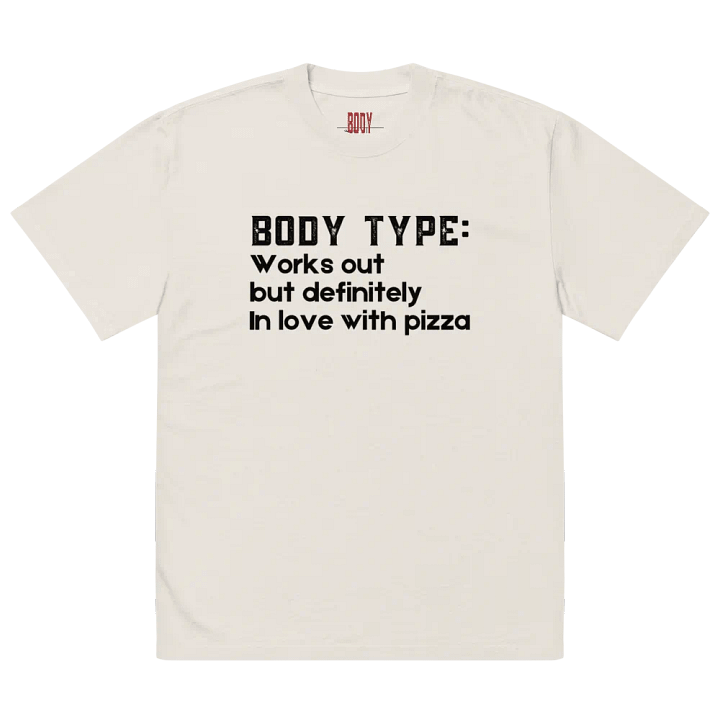 Body type: works out but in love with pizza T-shirt product image (2)