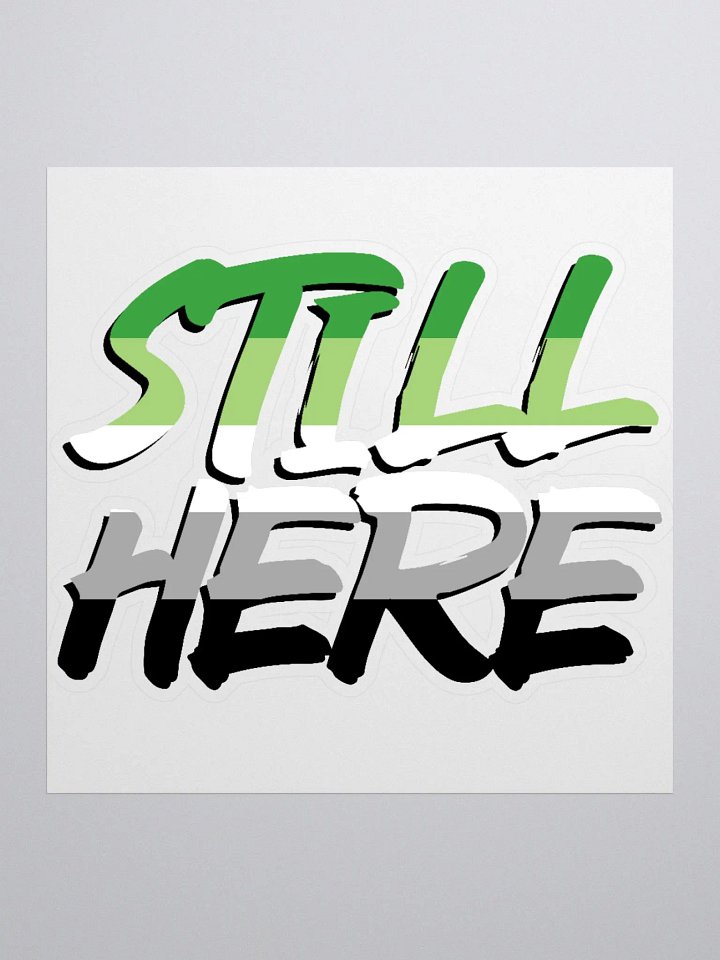 Still Here Sticker - Aromantic version product image (1)