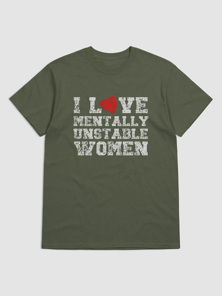 I Love Mentally Unstable Women Tee product image (9)