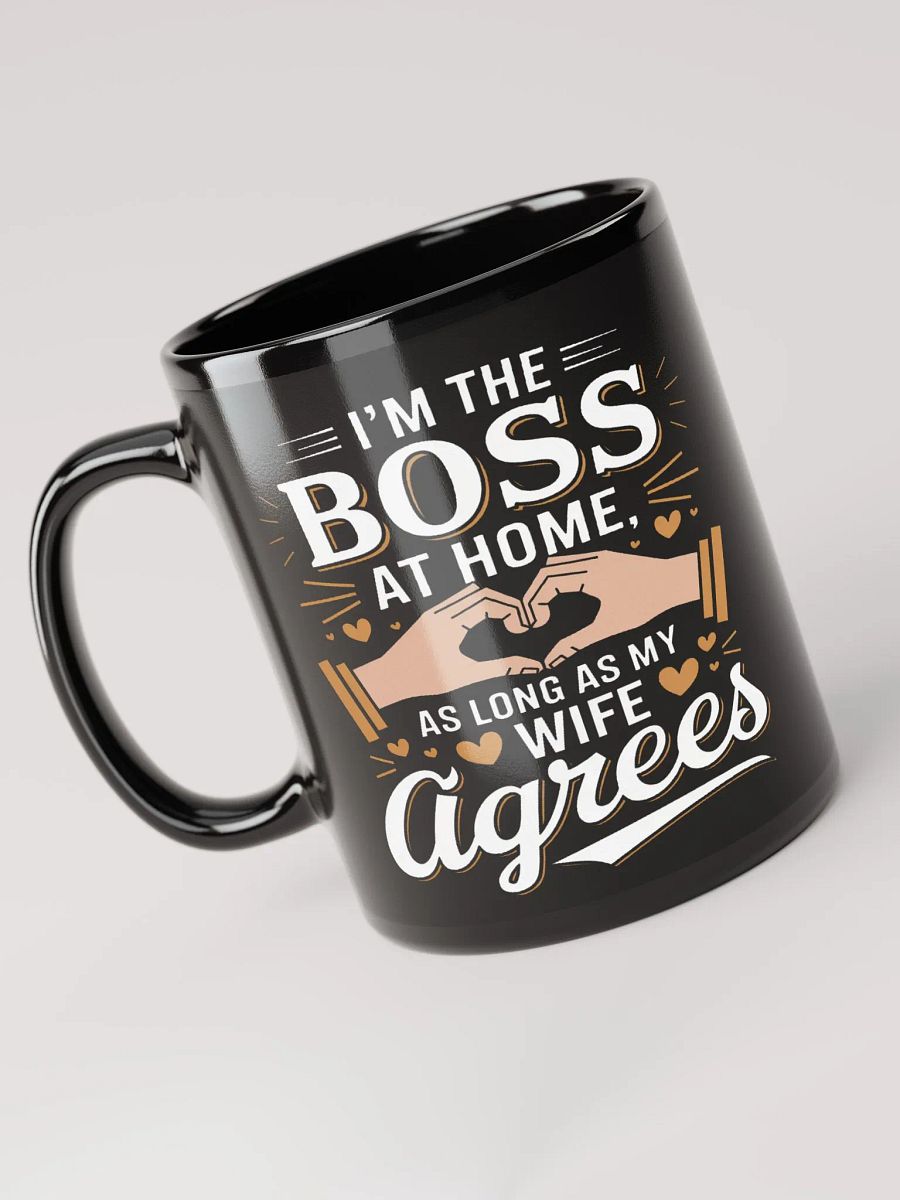 "I’m the boss at home, as long as my wife agrees" #Humorous Glossy Black Mug product image (5)