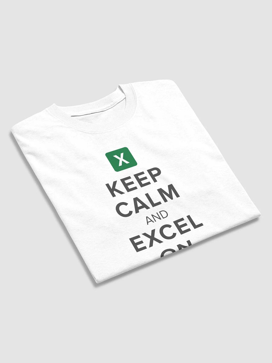 Keep Calm and Excel On - White T-Shirt product image (3)