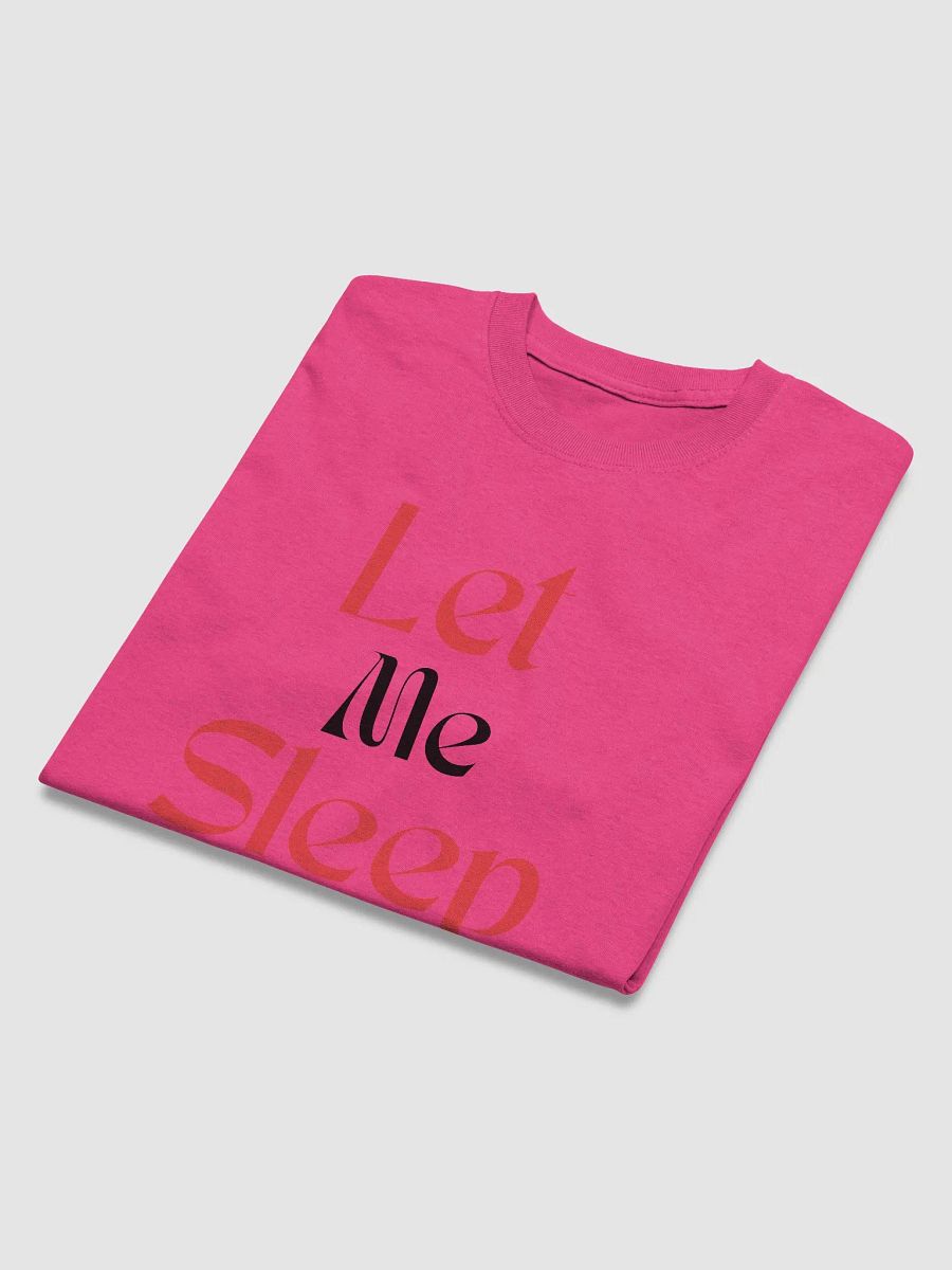 Let me sleep Tee product image (33)
