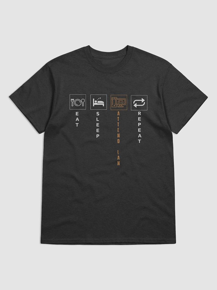 EAT, SLEEP ATTEND LAN, REPEAT product image (6)
