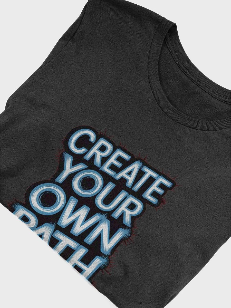 Create Your Own Path T-Shirt product image (25)