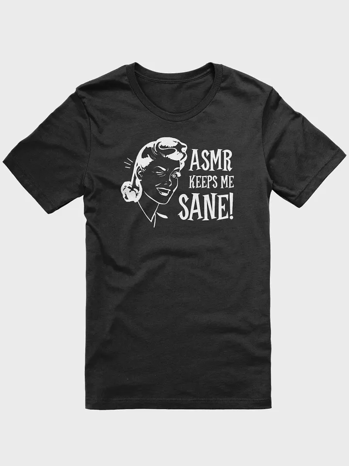 ASMR Keeps Me Sane / Dark Supersoft Tee product image (1)