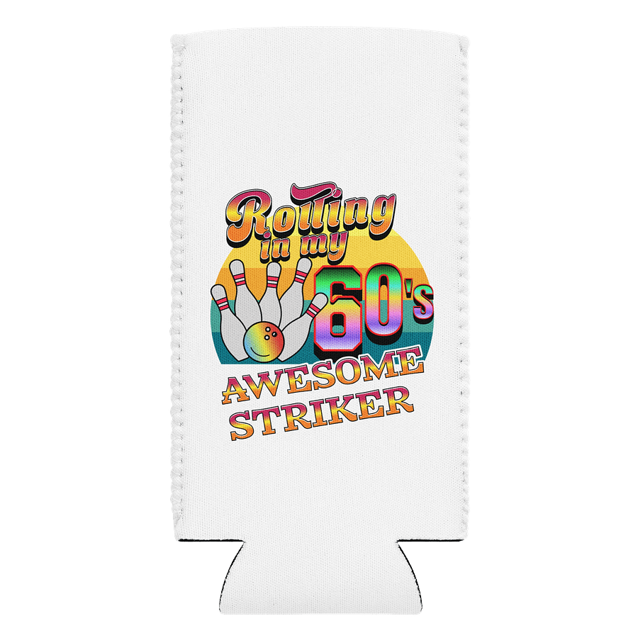 Rolling In My 60s Awesome Striker Bowling Coozie Can Cooler product image (2)