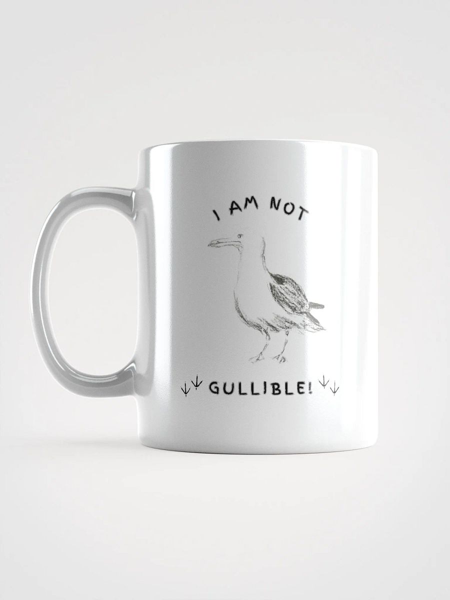 I am not Gullible! Glossy White Mug product image (12)