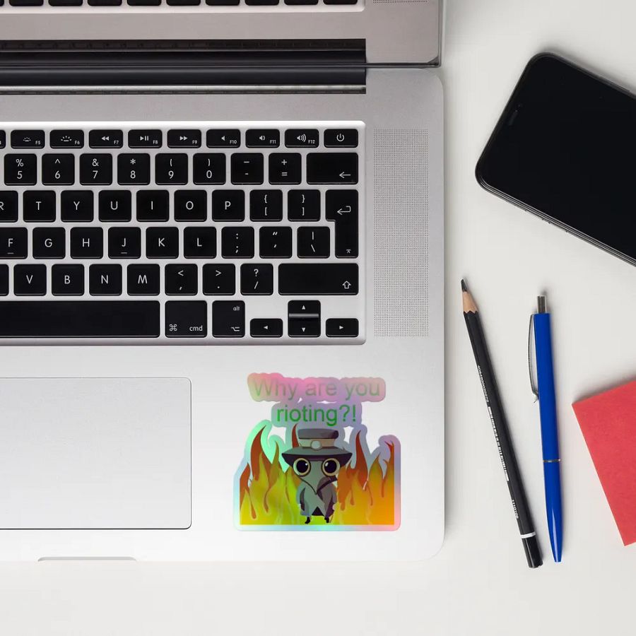 Why are you rioting holographic sticker product image (12)