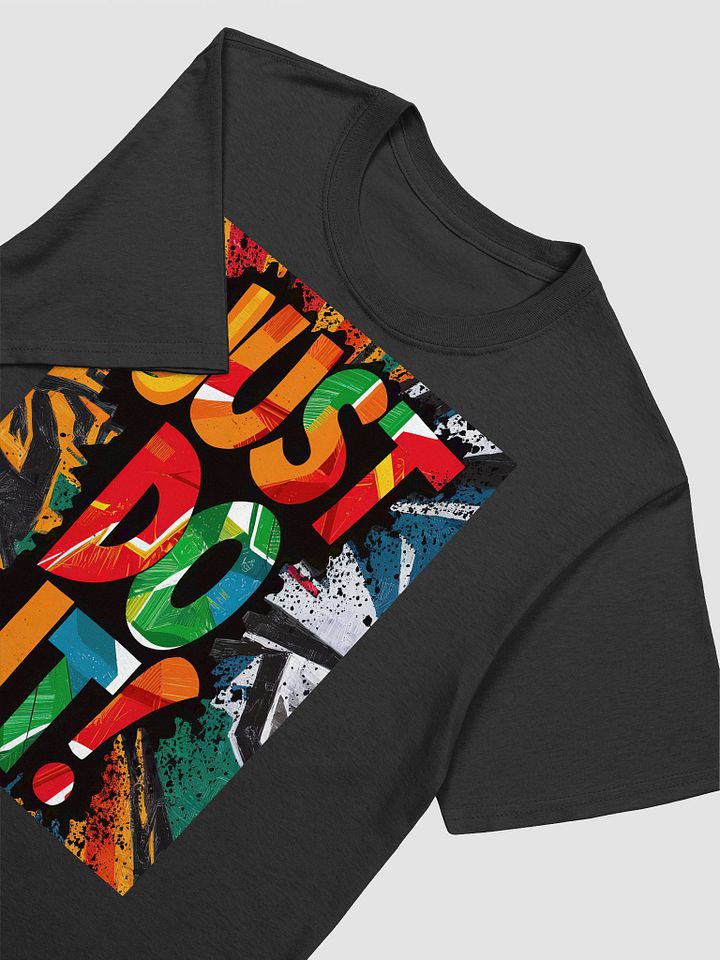 Just Do It Unisex T-Shirt product image (2)