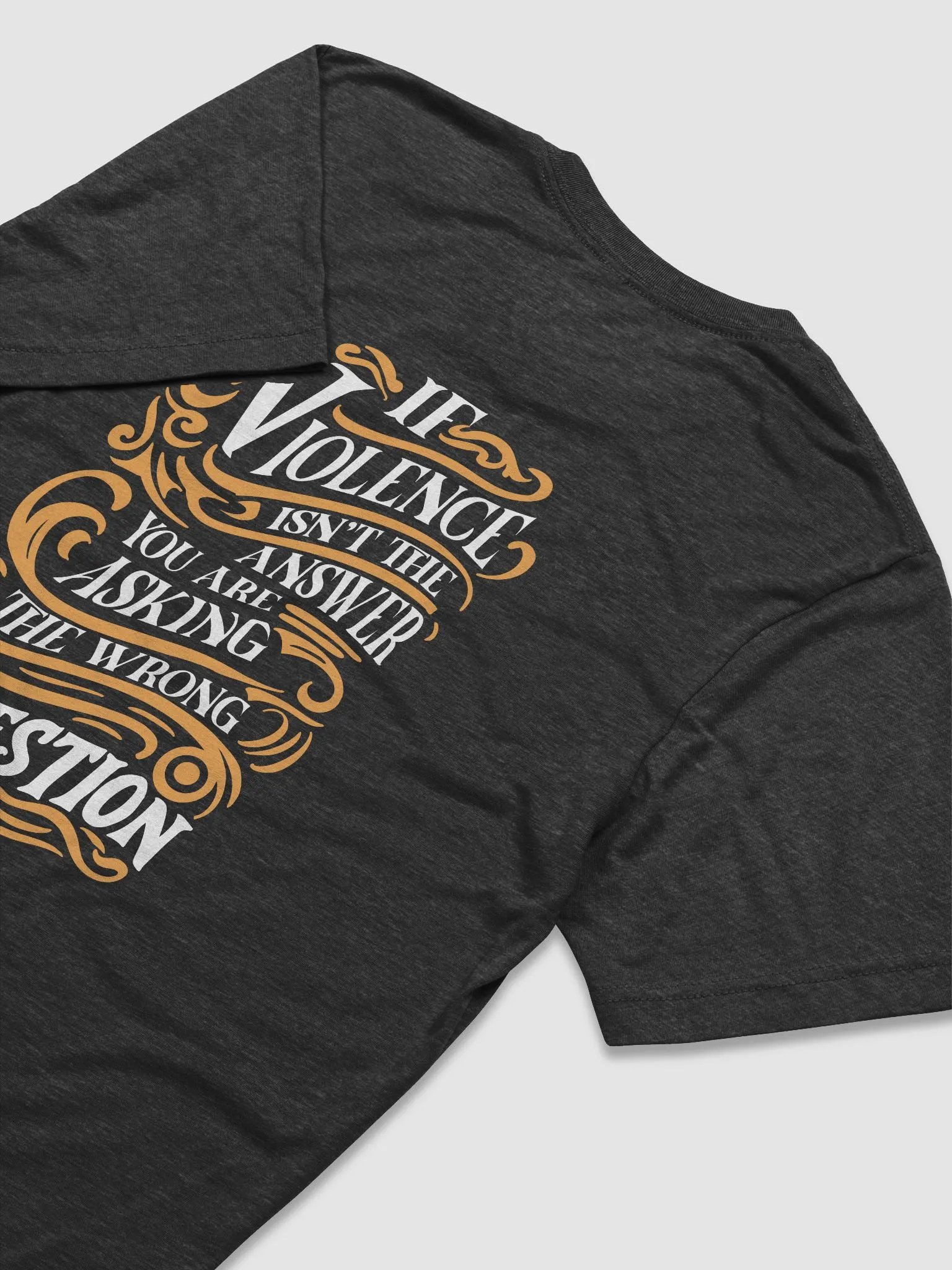 Tri-Blend T-shirt (if Violence isn't the answer you are asking the wrong question) product image (4)