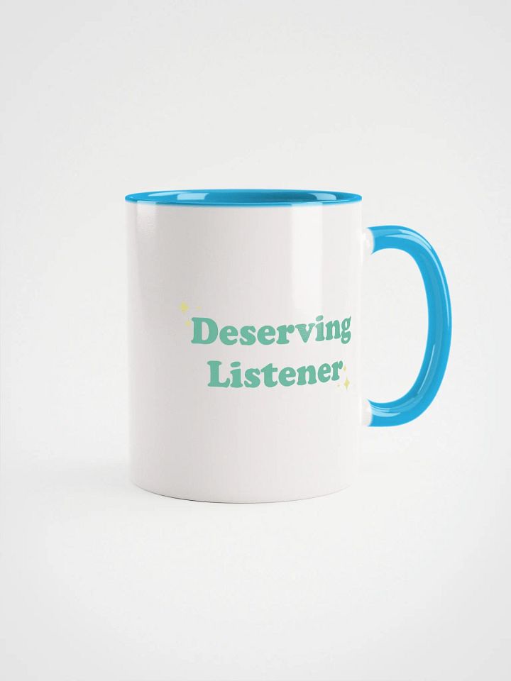 Deserving Listener - Mug with Color Inside product image (1)