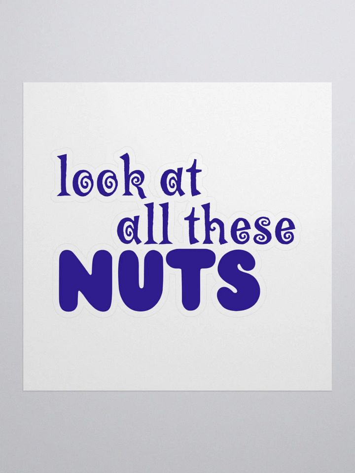 Look at all these NUTS, Sticker, Purple product image (3)