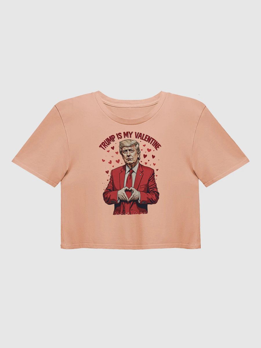 Trump Is My Valentine - Funny Valentine's Day Crop Top product image (1)