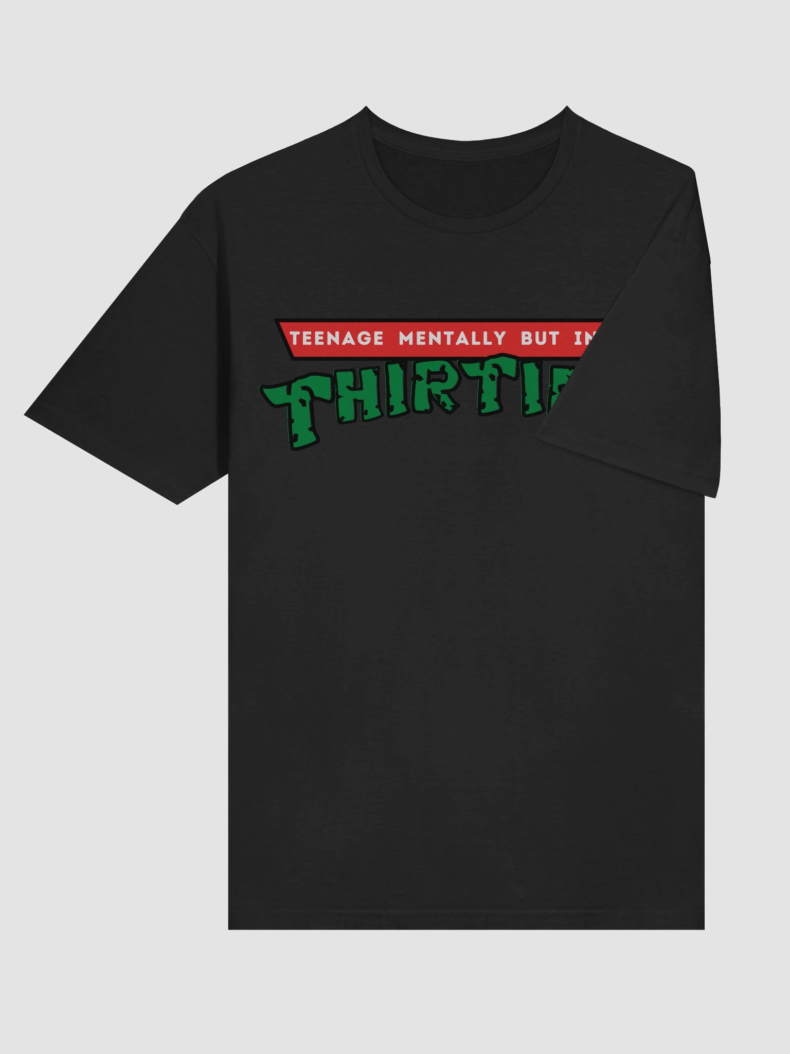 Teenage Mentally But in My Thirties product image (4)