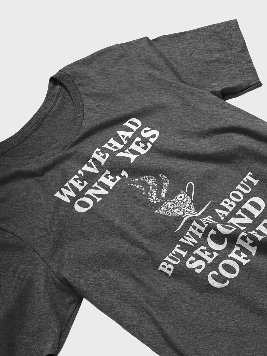 But What About Second Coffee - Unisex T-shirt | Bella Canvas 3001 product image (9)