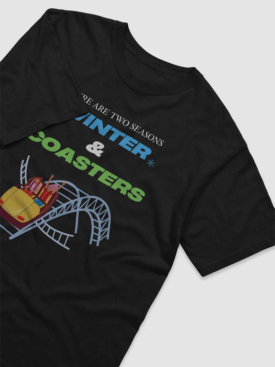 There are two Seasons, Winter & Coasters - Color T-Shirt product image (3)