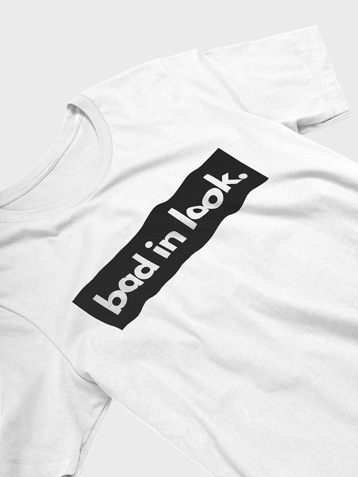bad in look. White T-Shirt product image (1)