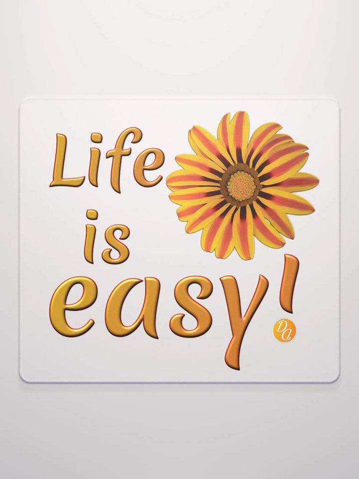 Life Is Easy! - Square Gaming Mouse Pad product image (2)