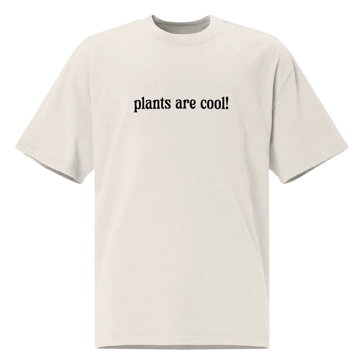 PLANTS ARE COOL 😎 oversized tee product image (3)