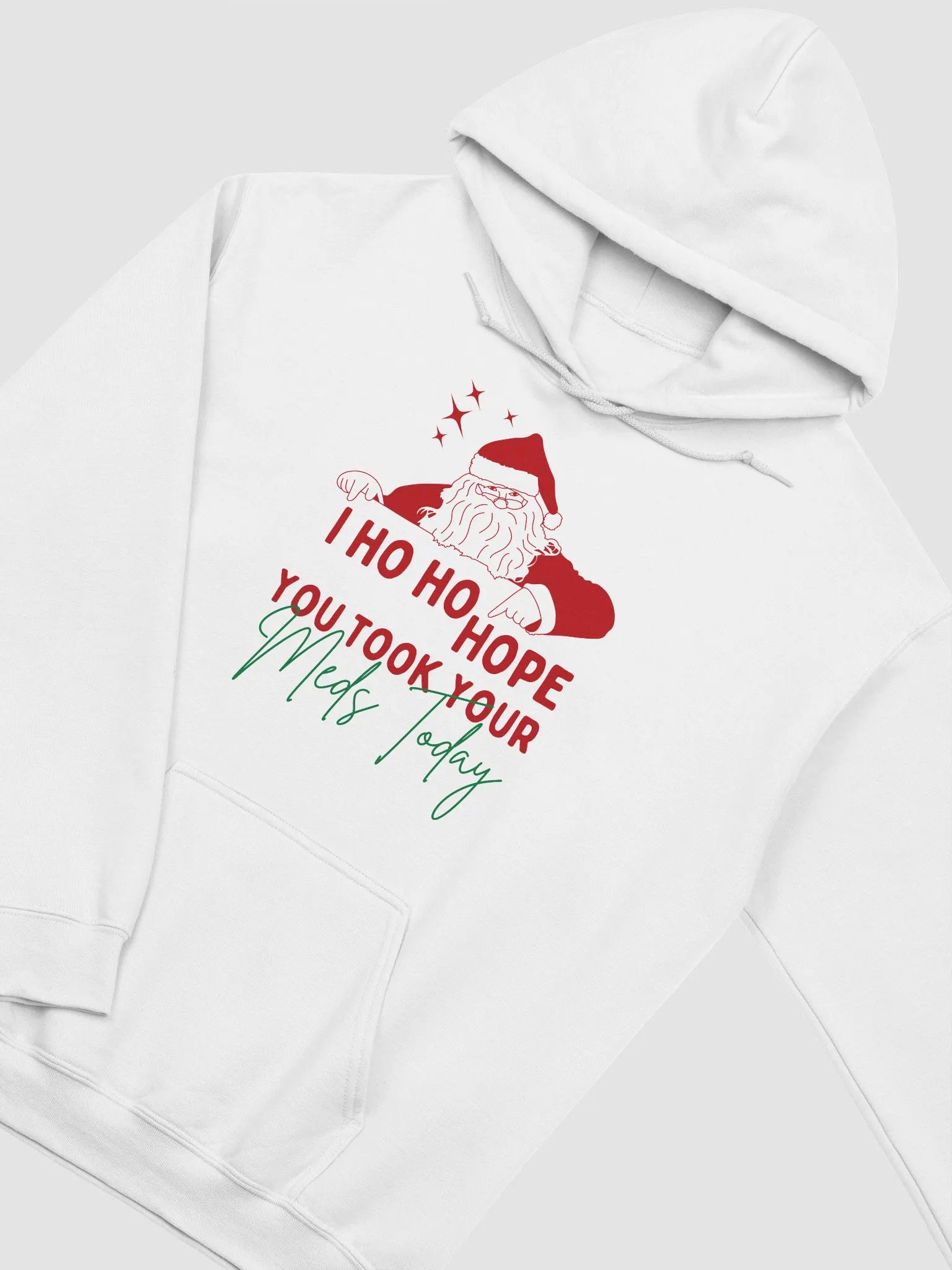 I ho ho hope you took your meds today Hoodie product image (2)