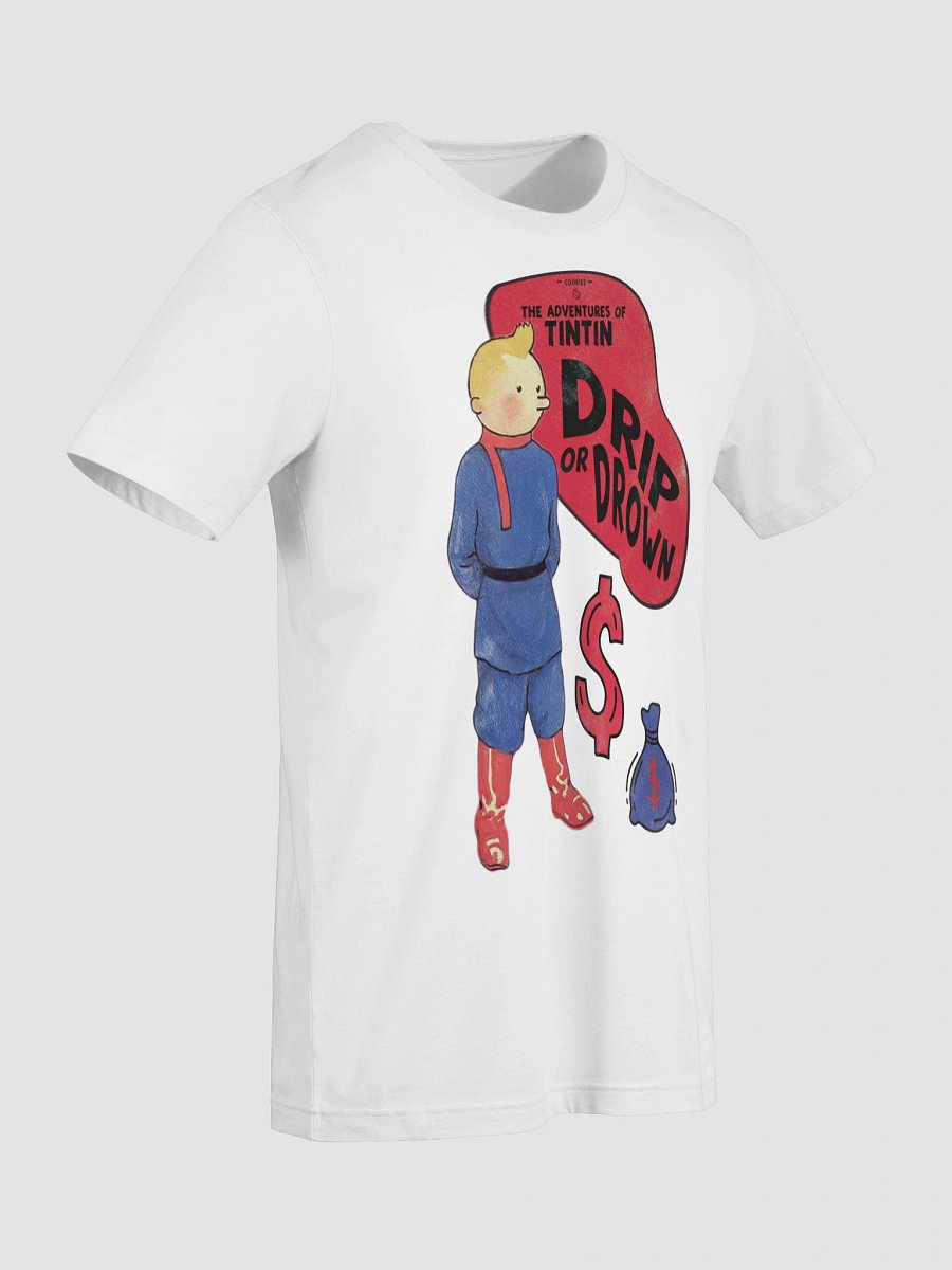 DRIP or DROWN TINTIN Tee product image (5)