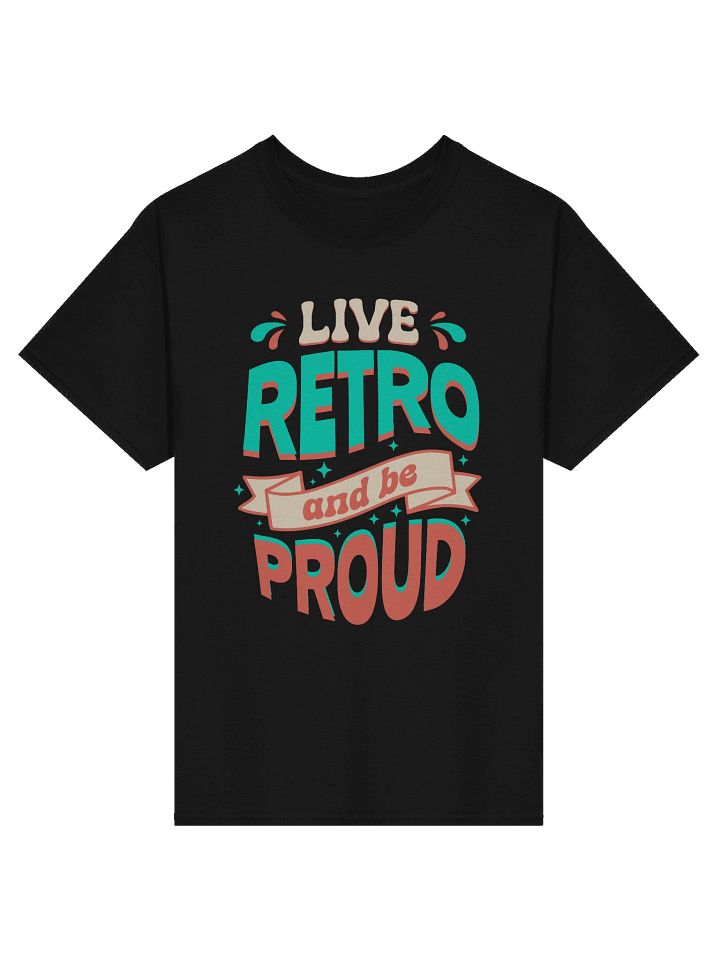 Live Retro and Be Proud – Vintage Black Tee product image (1)