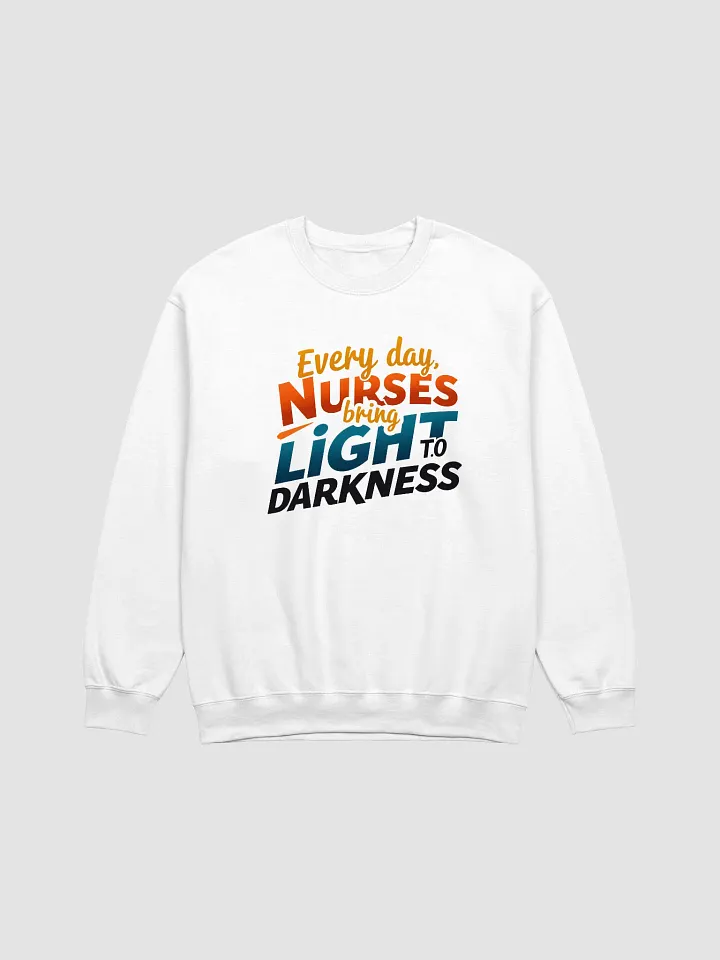 Every day, NURSES bring LIGHT to DARKNESS Classic Crewneck product image (2)