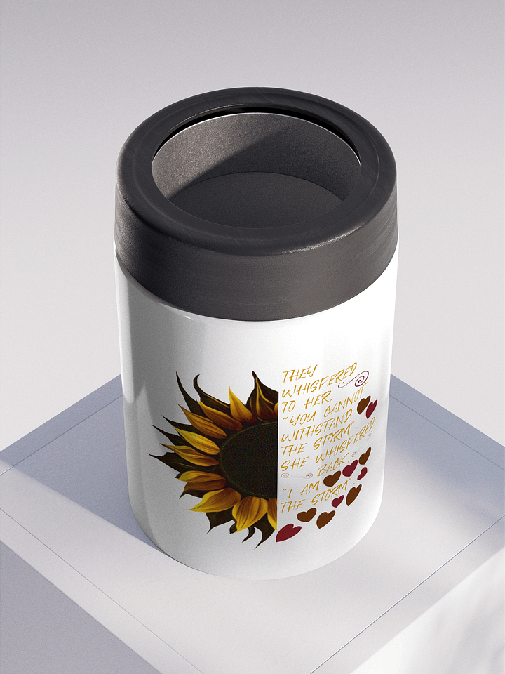 I Am the Storm Sunflower Stainless Steel Koozie product image (2)