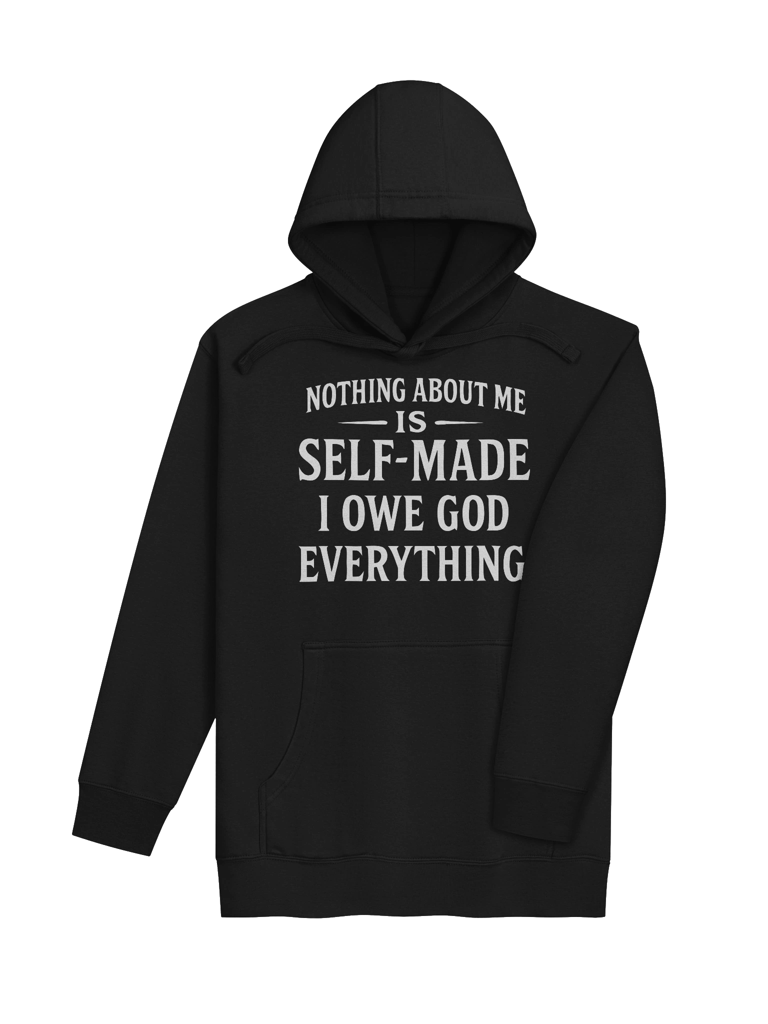 Nothing About Me Is Self-Made I Owe God Everything Premium Hoodie product image (27)