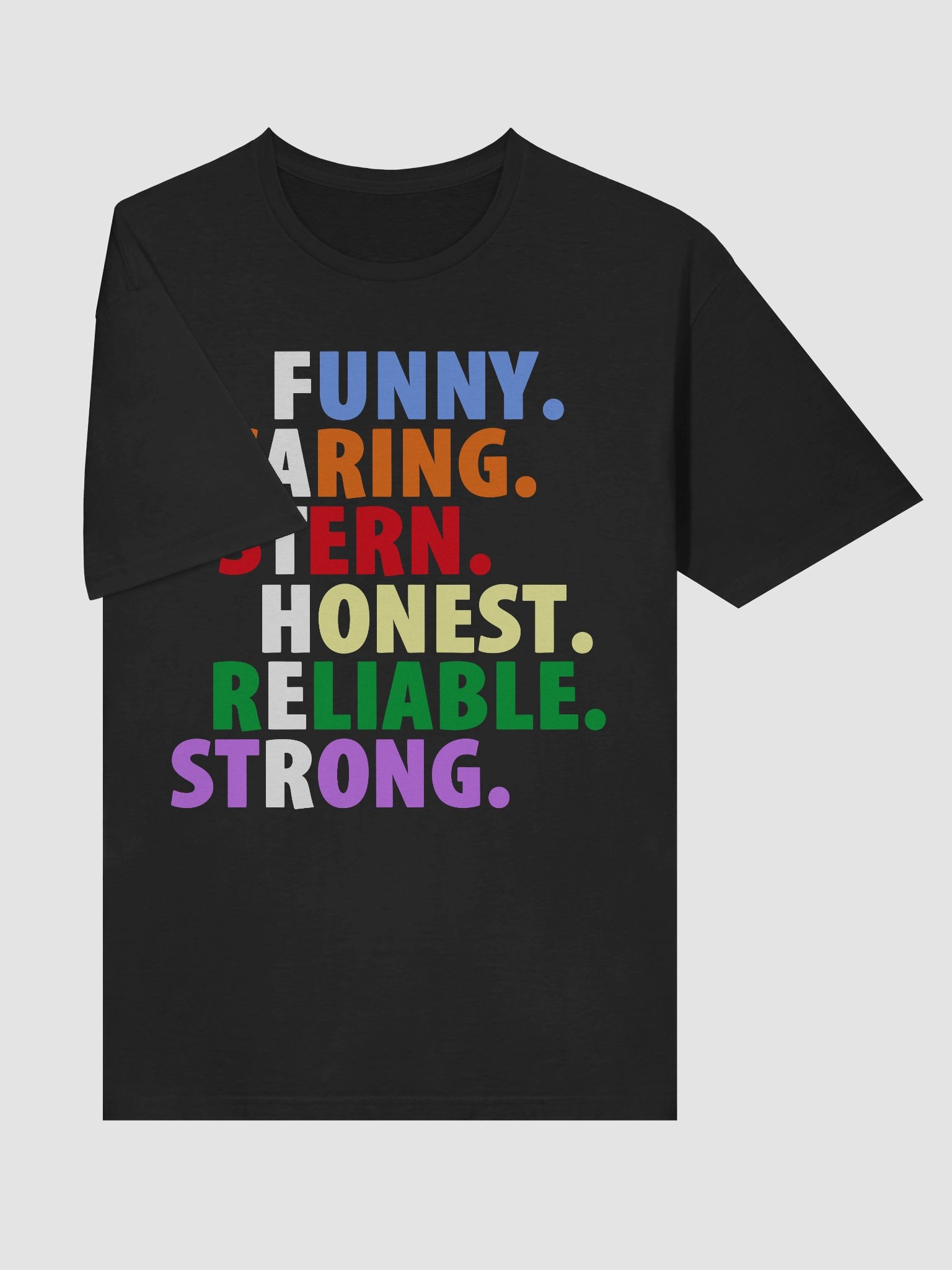 Funny Carring Stern Honest Reliable Strong FATHER product image (5)