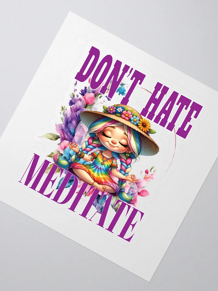 Dont' Hate Meditate Letting It Go Yoga Meditate Manifestation Meditation Namaste product image (2)