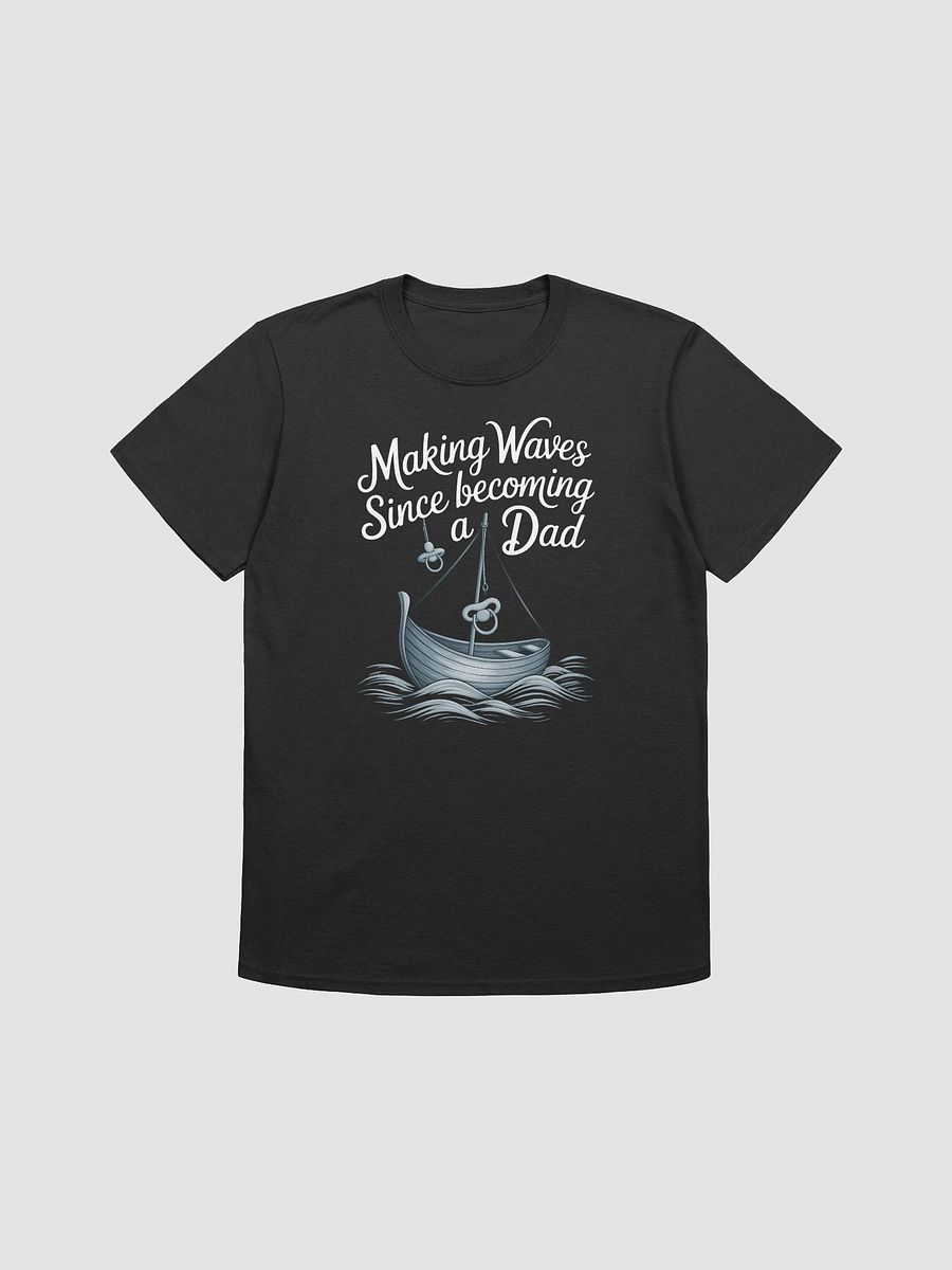 Making Waves Since Becoming a Dad - Nautical Fatherhood T-Shirt product image (7)