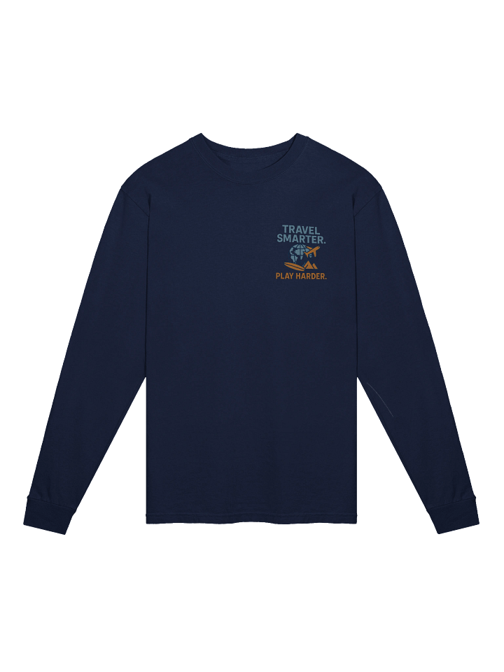 Travel Smarter. Play Harder. Long Sleeve product image (1)