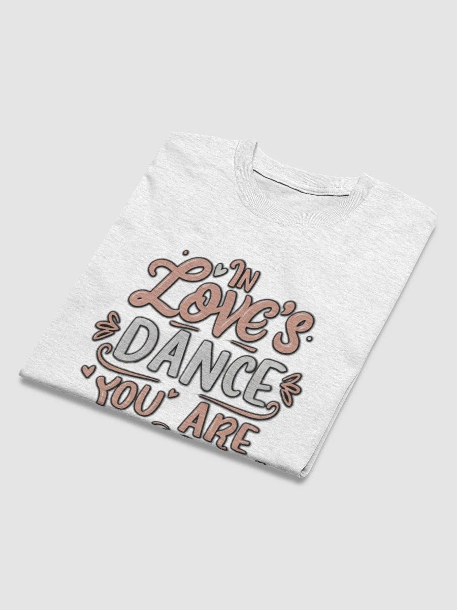 In Love's Dance you are my partner T-shirt product image (45)