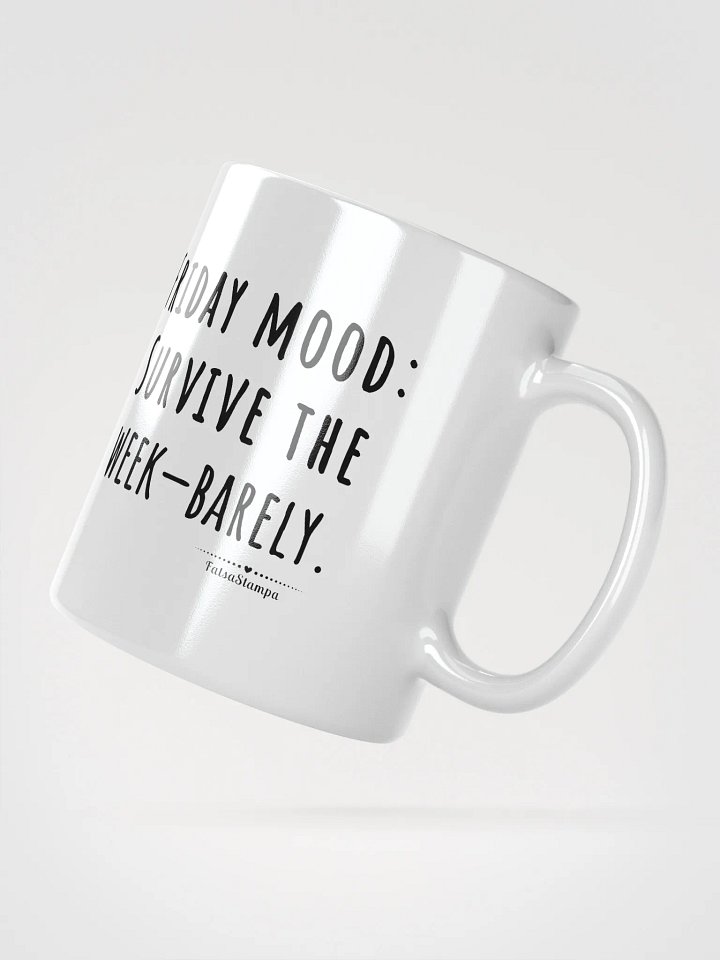 Friday Mood Mug: Barely Surviving the Week Glossy Mug product image (6)