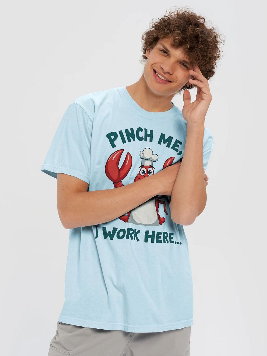 Pinch Me, I Work Here | Funny Lobster Chef Restaurant T-Shirt product image (14)