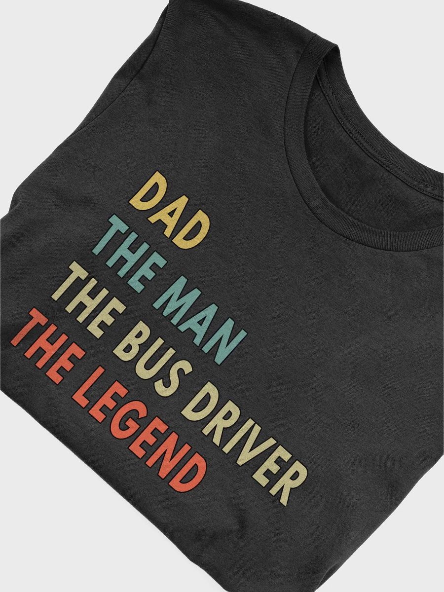 Dad man bus driver legend - Unisex T-shirt Bella Canvas 3001 product image (14)