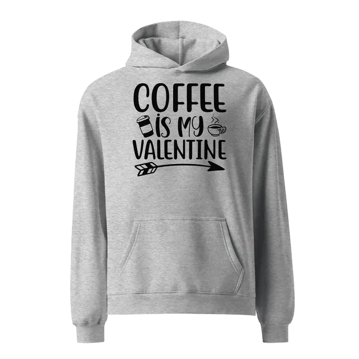 Coffee is My Valentine. product image (1)